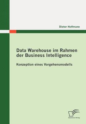 bokomslag Data Warehouse im Rahmen der Business Intelligence