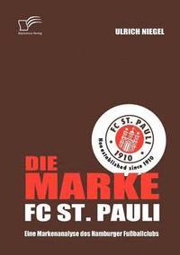 bokomslag Die Marke FC St. Pauli