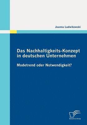 bokomslag Das Nachhaltigkeits-Konzept in deutschen Unternehmen