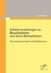 bokomslag Schlervorstellungen zu Bruchzahlen und deren Multiplikation