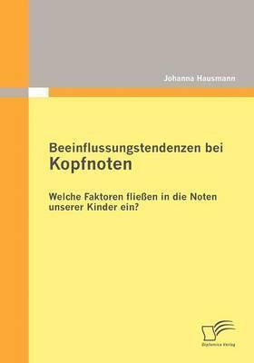 Johanna Hausmann - Beeinflussungstendenzen bei Kopfnoten, Häftad