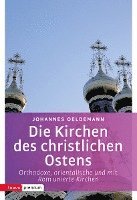 bokomslag Die Kirchen des christlichen Ostens