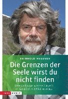 Reinhold Messner - Die Grenzen der Seele wirst du nicht finden, Häftad