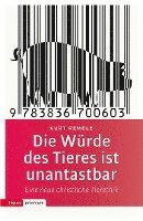 bokomslag Die Würde des Tieres ist unantastbar