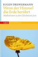Eugen Drewermann - Wenn der Himmel die Erde berührt, Häftad