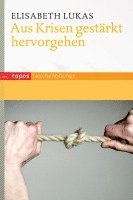 Aus Krisen gestärkt hervorgehen 1