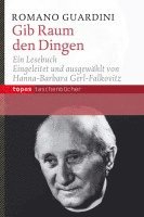 Romano Guardini - Gib Raum den Dingen, Häftad