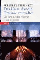 Fulbert Steffensky - Das Haus, das die Träume verwaltet, Häftad