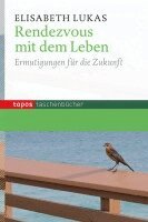 Elisabeth Lukas - Rendevous mit dem Leben, Häftad