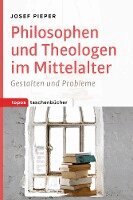 Josef Pieper - Philosophen und Theologen des Mittelalters, Häftad