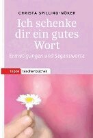 Christ Spilling-Nöker - Ich schenke dir ein gutes Wort, Häftad