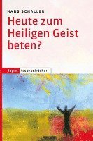 bokomslag Heute zum Heiligen Geist beten?