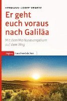 bokomslag Er geht euch voraus nach Galiläa