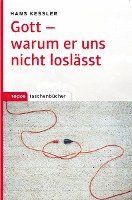 bokomslag Gott - warum er uns nicht loslässt