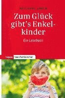 Reinhard Abeln - Zum Glück gibt's Enkelkinder, Häftad