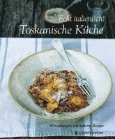 bokomslag Echt Italienisch! Toskanische Küche