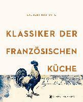Laurent Mariotte - Klassiker der französischen Küche, Inbunden