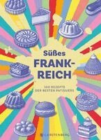 Julie Mathieu, Muriel Tallander - Süßes Frankreich, Inbunden