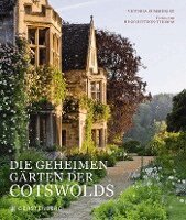 Victoria Summerley - Die geheimen Gärten der Cotswolds, Inbunden