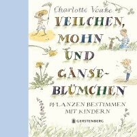 Charlotte Voake - Veilchen, Mohn und Gänseblümchen, Inbunden