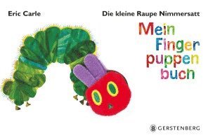 Eric Carle - Die kleine Raupe Nimmersatt. Mein Fingerpuppenbuch, Kartonnage