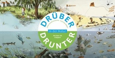 Anne-Sophie Baumann, Clotilde Perrin - Drüber & drunter - In der Natur, Inbunden