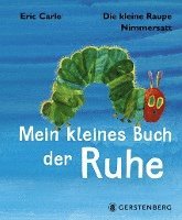 bokomslag Die kleine Raupe Nimmersatt - Kleines Buch der Ruhe