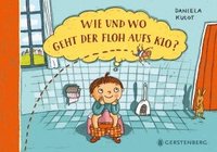 bokomslag Wie und wo geht der Floh aufs Klo?