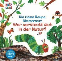 bokomslag Die kleine Raupe Nimmersatt - Wer versteckt sich in der Natur?