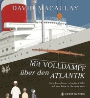 David Macaulay - Mit Volldampf über den Atlantik, Inbunden