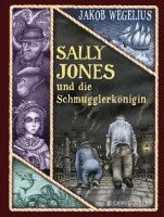 Jakob Wegelius - Sally Jones und die Schmugglerkönigin, Inbunden