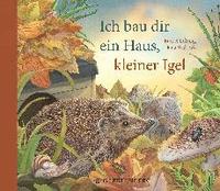 bokomslag Ich bau dir ein Haus, kleiner Igel