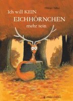 bokomslag Ich will kein Eichhörnchen mehr sein