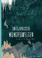 Unterirdische Wunderwelten 1