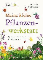 Alys Fowler - Meine kleine Pflanzenwerkstatt, Inbunden