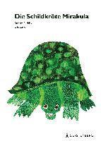 Eric Carle, Richard Buckley - Die Schildkröte Mirakula, Inbunden