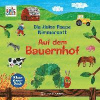 bokomslag Die kleine Raupe Nimmersatt - Auf dem Bauernhof