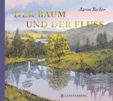 Aaron Becker - Der Baum und der Fluss, Inbunden