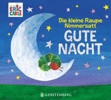 bokomslag Die kleine Raupe Nimmersatt - Gute Nacht