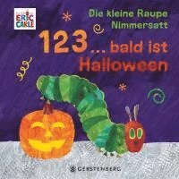 Eric Carle - Die kleine Raupe Nimmersatt - 1, 2, 3 ... bald ist Halloween, Kartonnage