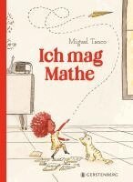 Miguel Tanco - Ich mag Mathe, Inbunden