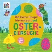 bokomslag Die kleine Raupe Nimmersatt auf Ostereiersuche