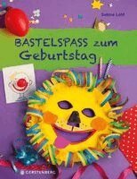 Sabine Lohf - Bastelspaß zum Geburtstag, Häftad. Tillgänglighet: Lägg i varukorg