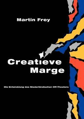 Martin Frey - Creatieve Marge, Häftad