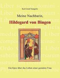 bokomslag Meine Nachbarin, Hildegard von Bingen
