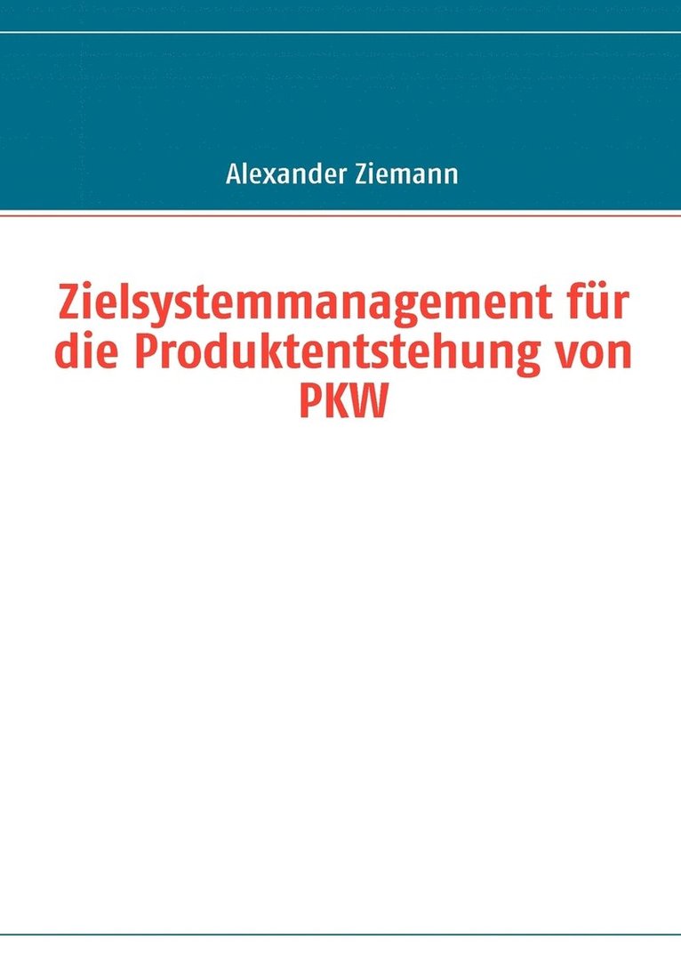 Zielsystemmanagement fur die Produktentstehung von PKW 1