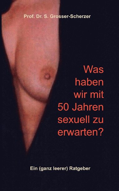 bokomslag Was haben wir mit 50 Jahren sexuell zu erwarten?