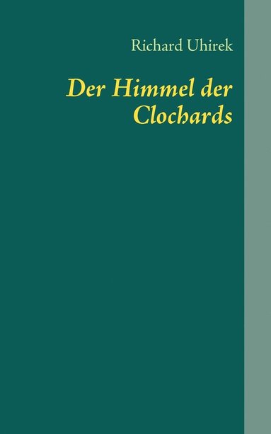 bokomslag Der Himmel der Clochards