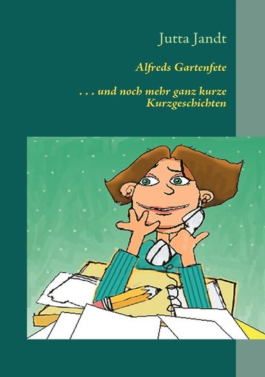 bokomslag Alfreds Gartenfete