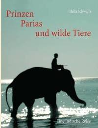 bokomslag Prinzen, Parias und wilde Tiere